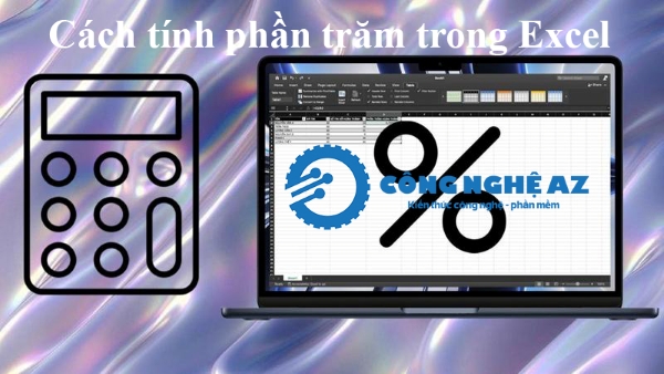 Cách tính phần trăm trong Excel từ cơ bản đến nâng cao chi tiết 2025 12 cach tinh phan tram trong excel nhanh chi tiet congngheaz