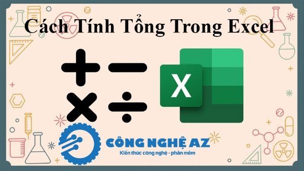 8+ Cách tính tổng trong Excel nhanh nhất mà bạn cần biết 2025 6 cach tinh tong trong excel congngheaz 1