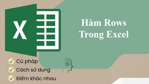 Hàm ROWS trong Excel: 7 Cách Sử Dụng Để Đếm Số Hàng Hiệu Quả 22 ham rows trong excel congngheaz