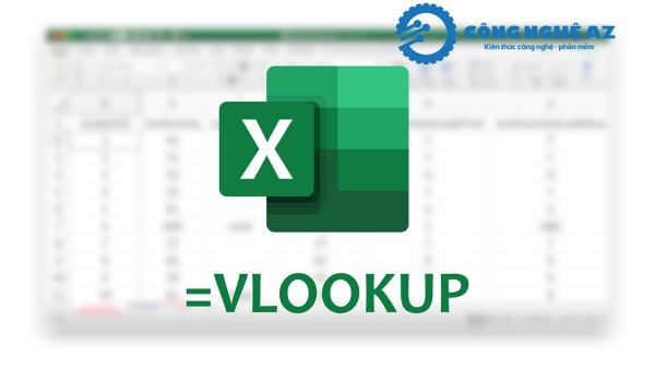 Hàm VLOOKUP trong Excel là gì? Cú pháp, cách dùng và ví dụ chi tiết 10 ham vlookup trong excel la gi congngheaz