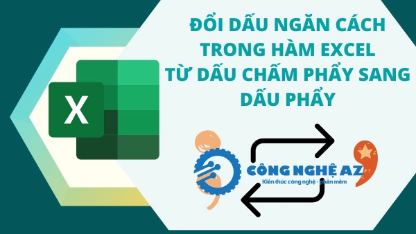 cach doi dau cham phay thanh dau phay trong excel congngheaz