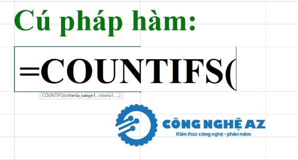 Hàm COUNTIFS trong Excel là gì? Cách sử dụng hàm COUNTIFS trong Excel 2 cu phap cua ham countifs trong excel congngheaz