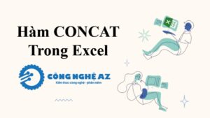 ham concat trong excel la gi congngheaz