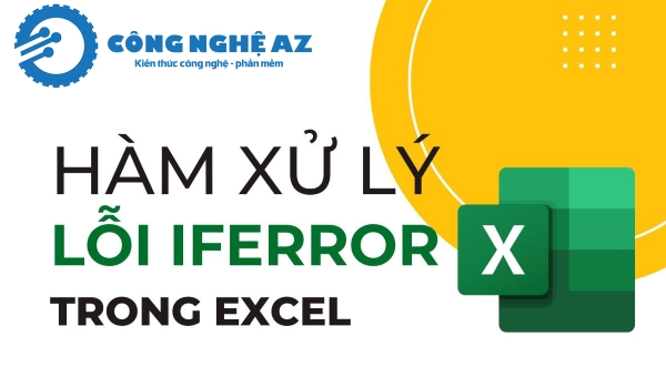 Hàm IFERROR là gì? Cú pháp & cách sử dụng hàm IFERROR trong Excel 24 ham iferror la gi cu phap cach su dung ham iferror trong excel congngheaz