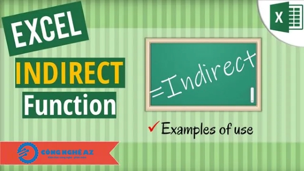 Hàm INDIRECT là gì? Hướng dẫn sử dụng hàm INDIRECT trong Excel 2025 1 ham indirect trong excel la gi congngheaz