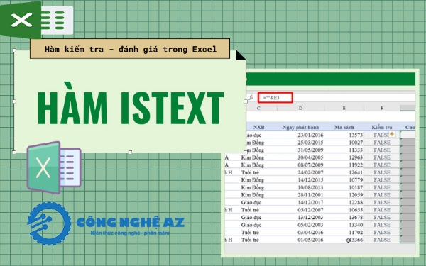 Hàm ISTEXT là gì? Cú pháp & cách dùng hàm ISTEXT trong Excel chi tiết 1 ham istext la gi cu phap va cach dung ham istext trong excel congngheaz