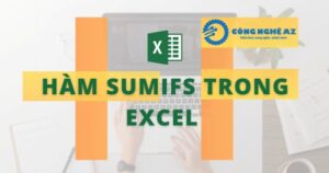 Hàm SUMIFS trong Excel là gì? Cú pháp & cách dùng hàm SUMIFS chi tiết 59 ham sumifs trong excel la gi congngheaz